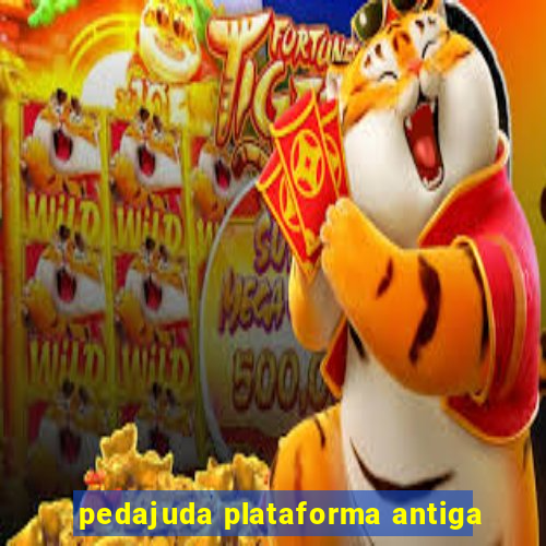 pedajuda plataforma antiga